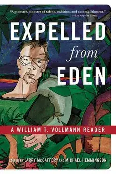 Expelled from Eden: A William T. Vollmann Reader, Paperback/Larry McCaffery