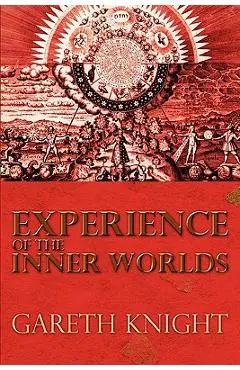 Experience of the Inner Worlds - Gareth Knight