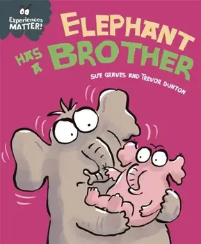Experiences Matter: Elephant Has a Brother, Paperback/Sue Graves