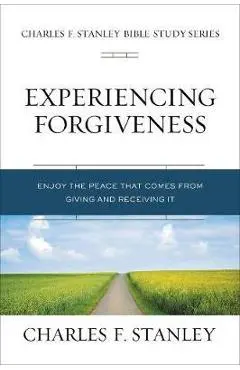 Experiencing Forgiveness - Charles Stanley