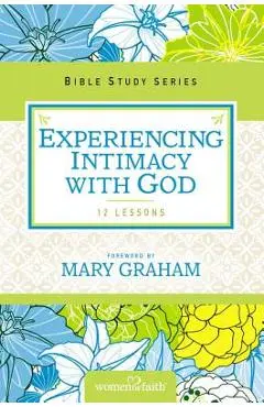 Experiencing Intimacy with God - Women Of Faith