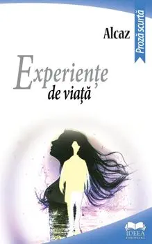 Experiente de viata/Alcaz