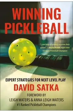 Expert Pickleball Strategies: Think Your Way to Better Pickleball - David Satka
