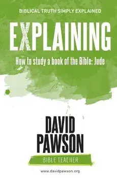 EXPLAINING How to study a book of the Bible: Jude, Paperback/David Pawson