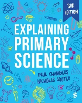 Explaining Primary Science. 3 Revised edition, Paperback/Nicholas Souter