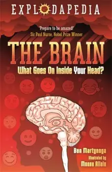 Explodapedia: The Brain, Paperback/Ben Martynoga