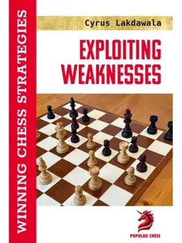 Exploiting Weaknesses, Hardback/Cyrus Lakdawala