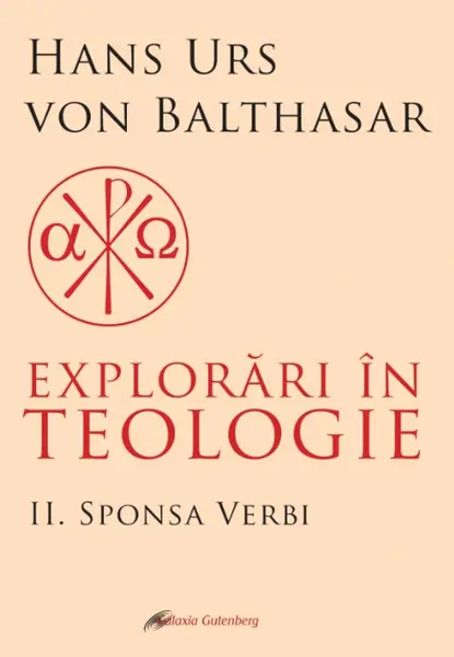 Explorări în teologie (vol. 2): Sponsa Verbi