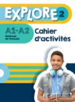 Explore. Cahier d'activites 2 + Parcours digital, Paperback/Adeline Gaudel