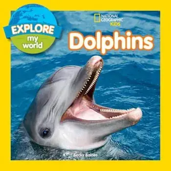 Explore My World Dolphins, Paperback/Becky Baines