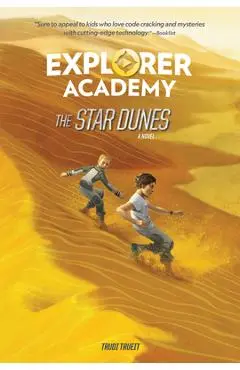 Explorer Academy: The Star Dunes (Book 4) - Trudi Trueit