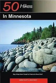 Explorer's Guide 50 Hikes in Minnesota: Day Hikes from Forest to Prairie to River Bluff, Paperback/Gwen Ruff