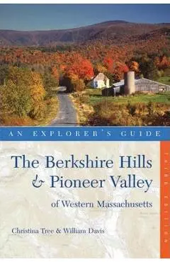 Explorer's Guide Berkshire Hills & Pioneer Valley of Western Massachusetts - Christina Tree