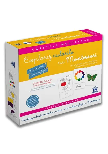 EXPLOREZ CULORILE CU MONTESSORI - IN ROMANA SI IN ENGLEZA - 163 DE JETOANE PENTRU DEZVOLTAREA VOCABULARULUI SI A CREATIVITATII