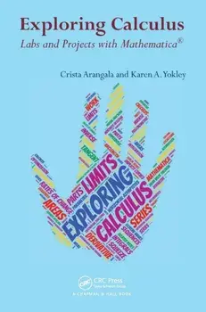 Exploring Calculus. Labs and Projects with Mathematica, Paperback/Karen A. Yokley