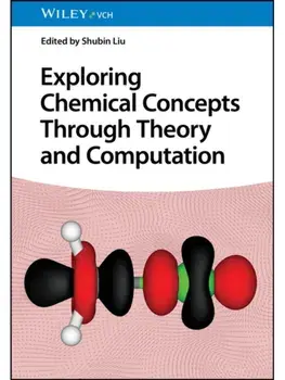 Exploring Chemical Concepts Through Theory and Computation, Hardback/***