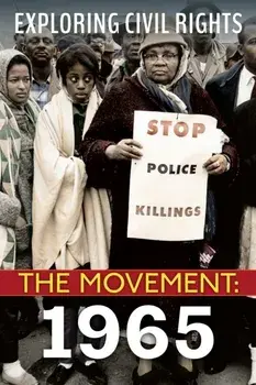 Exploring Civil Rights: The Movement: 1965, Paperback/Jay Leslie