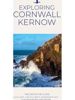 Exploring Cornwall Kernow. The Definitive Guide, 10 Enhanced edition, Paperback/William Fricker