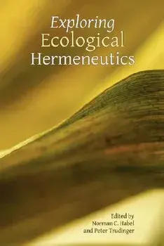 Exploring Ecological Hermeneutics, Paperback/Norman C. Habel