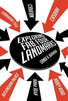 Exploring Fab Four Landmarks, Paperback/Sandi a. Borowsky