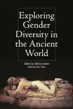 Exploring Gender Diversity in the Ancient World, Paperback/Allison Surtees