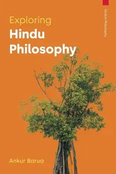 Exploring Hindu Philosophy, Paperback/Ankur Barua