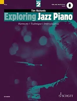 Exploring Jazz Piano Vol. 2. Harmony / Technique / Improvisation, Sheet Map/Tim Richards