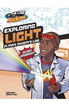 Exploring Light in Max Axiom's Lab - Ailynn Collins