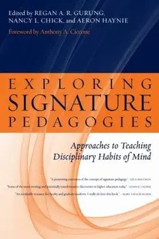 Exploring Signature Pedagogies. Approaches to Teaching Disciplinary Habits of Mind, Paperback/***
