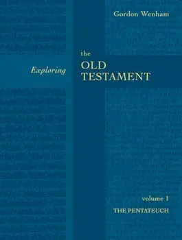Exploring the Old Testament. The Pentateuch, Paperback/Gordon Wenham