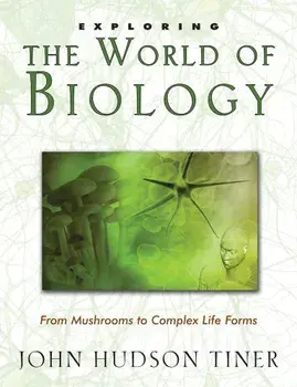 Exploring the World of Biology, Paperback/John Hudson Tiner