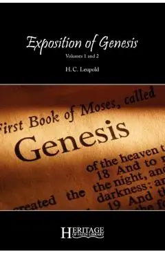 Exposition of Genesis: Volumes 1 and 2 - H. C. Leupold