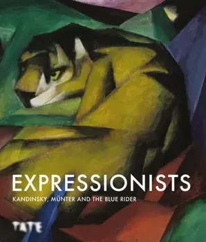 Expressionists: Kandinsky, Munter and The Blue Rider, Paperback/***