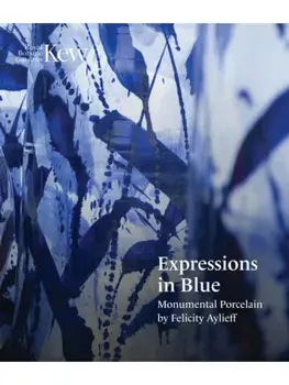 Expressions in Blue. Monumental Porcelain, Paperback/Felicity Aylieff