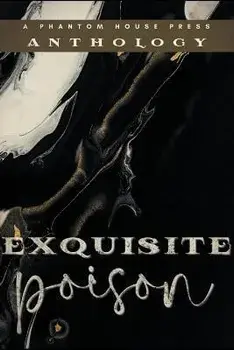 Exquisite Poison, Paperback/Phantom House Press