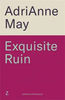 Exquisite Ruin. A darkly sensual reimagining of the Minotaur myth, Paperback/AdriAnne May