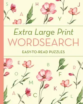 Extra Large Print Wordsearch. Easy-to-Read Puzzles, Paperback/Eric Saunders