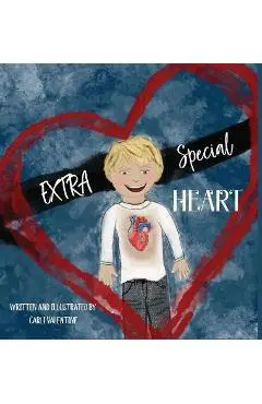 EXTRA Special Heart: Highlighting the Beauty and Strength of a Child Born with a CHD, Congenital Heart Defect - Carli Valentine