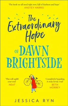Extraordinary Hope of Dawn Brightside, Paperback/Jessica Ryn