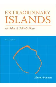 Extraordinary Islands - Alastair Bonnett