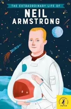 Extraordinary Life of Neil Armstrong, Paperback/Martin Howard
