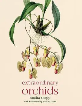 Extraordinary Orchids, Hardcover/Sandra Knapp