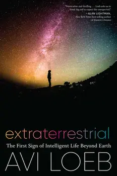 Extraterrestrial. The First Sign of Intelligent Life Beyond Earth, Paperback/Avi Loeb