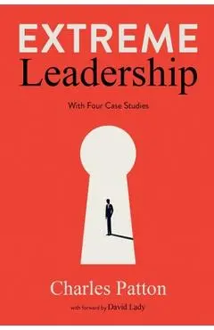 Extreme Leadership - Charles Patton