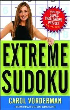 Extreme Sudoku: Over 300 Super-Challenging Puzzles with Tips & Tricks, Paperback/Carol Vorderman