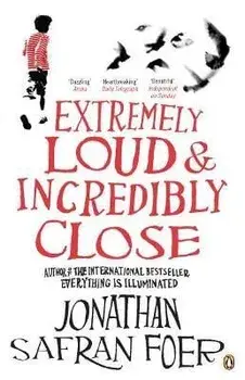 Extremely Loud and Incredibly Close/Jonathan Safran Foer