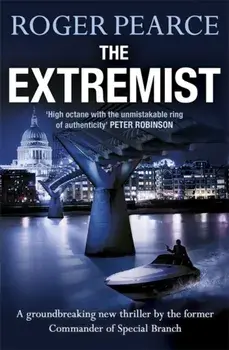 Extremist. A pacey, dramatic action-packed thriller, Paperback/Roger Pearce