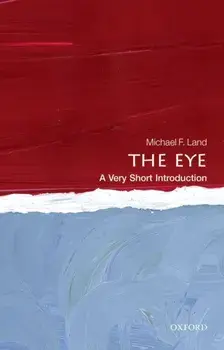 Eye: A Very Short Introduction, Paperback/Michael F. Land