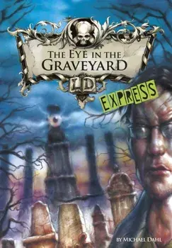 Eye in the Graveyard - Express Edition, Paperback/Michael Dahl