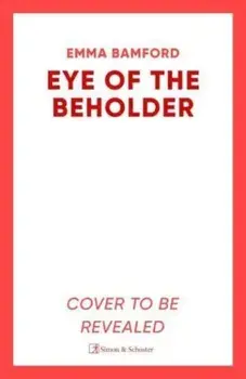 Eye of the Beholder. 'A haunting tale of intrigue' Emily Freud, Paperback/Emma Bamford